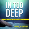 In_Too_Deep__Dive_Team_Investigations_Book__2_